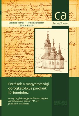 Könyvajánló – Források a magyarországi görögkatolikus parókiák történetéhez