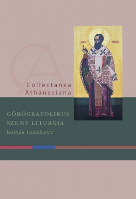 Könyvajánló: Görögkatolikus Szent Liturgia. Kottás tankönyv