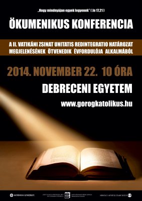 Hogy mindnyájan egyek legyenek – Ökumenikus konferencia Debrecenben