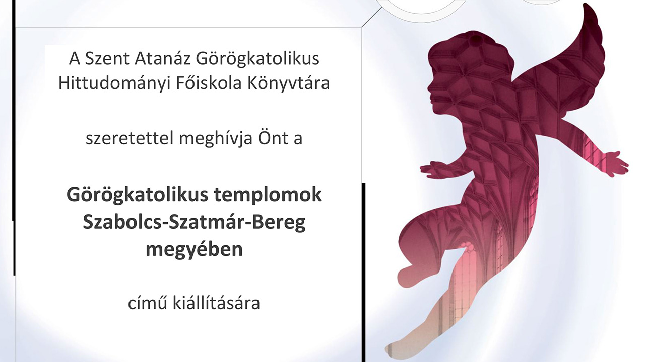 Görögkatolikus templomok Szabolcs-Szatmár-Bereg megyében: kiállítás az Ars Sacra jegyében