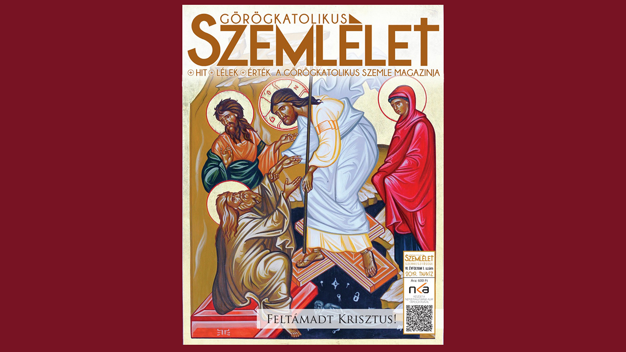 Megjelent a Görögkatolikus Szemlélet Magazin tavaszi száma