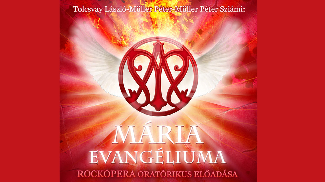 Mária Evangéliuma –  rockopera a Görög udvarban