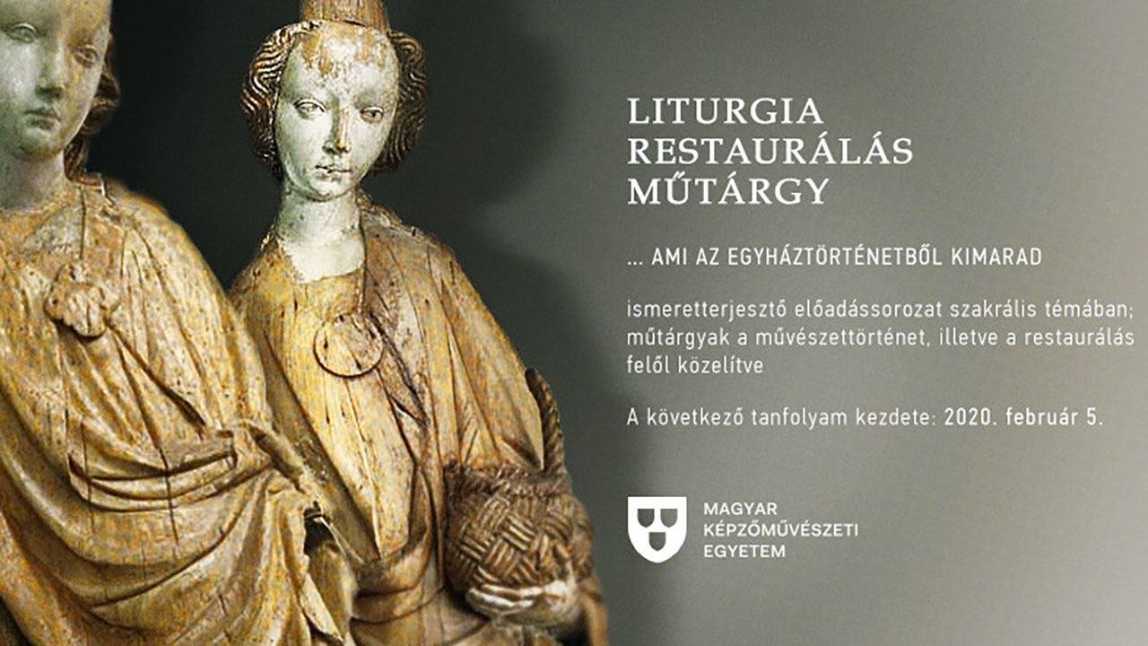 Liturgia – Restaurálás – Műtárgy – Egyháztörténeti képzés indul a Képzőművészeti Egyetemen