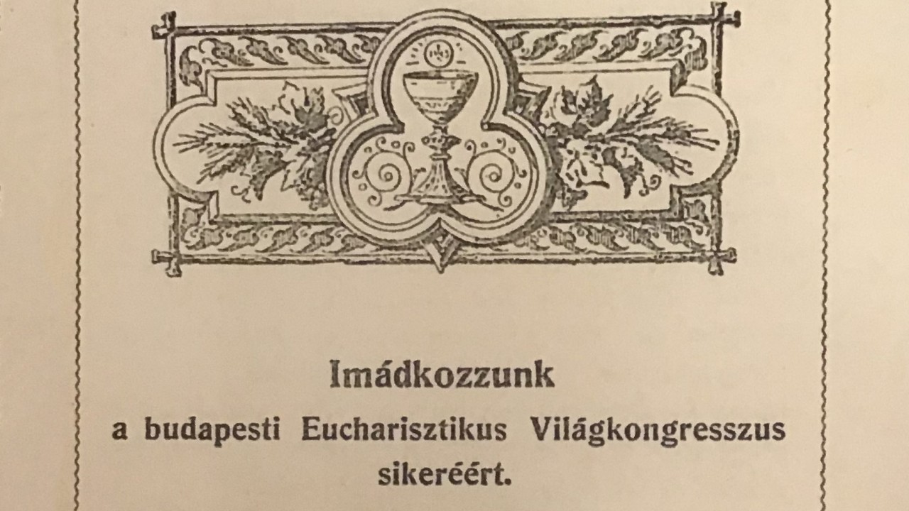 Ima az 1938-as budapesti eucharisztikus világkongresszus sikeréért