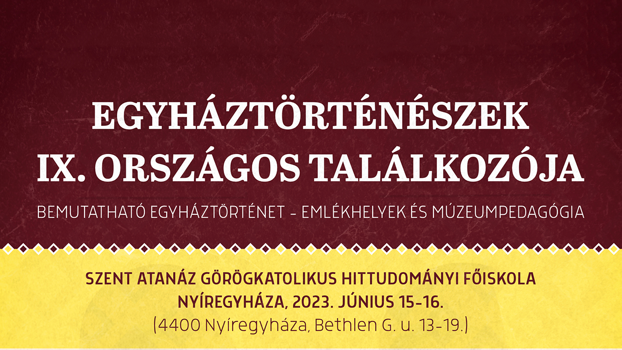 Egyháztörténészek IX. Országos Találkozója Nyíregyházán