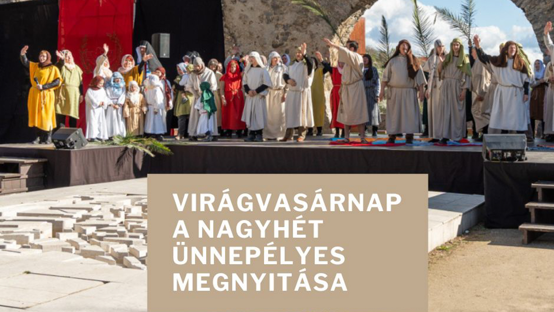 Virágvasárnap a nagyhét ünnepélyes megnyitása