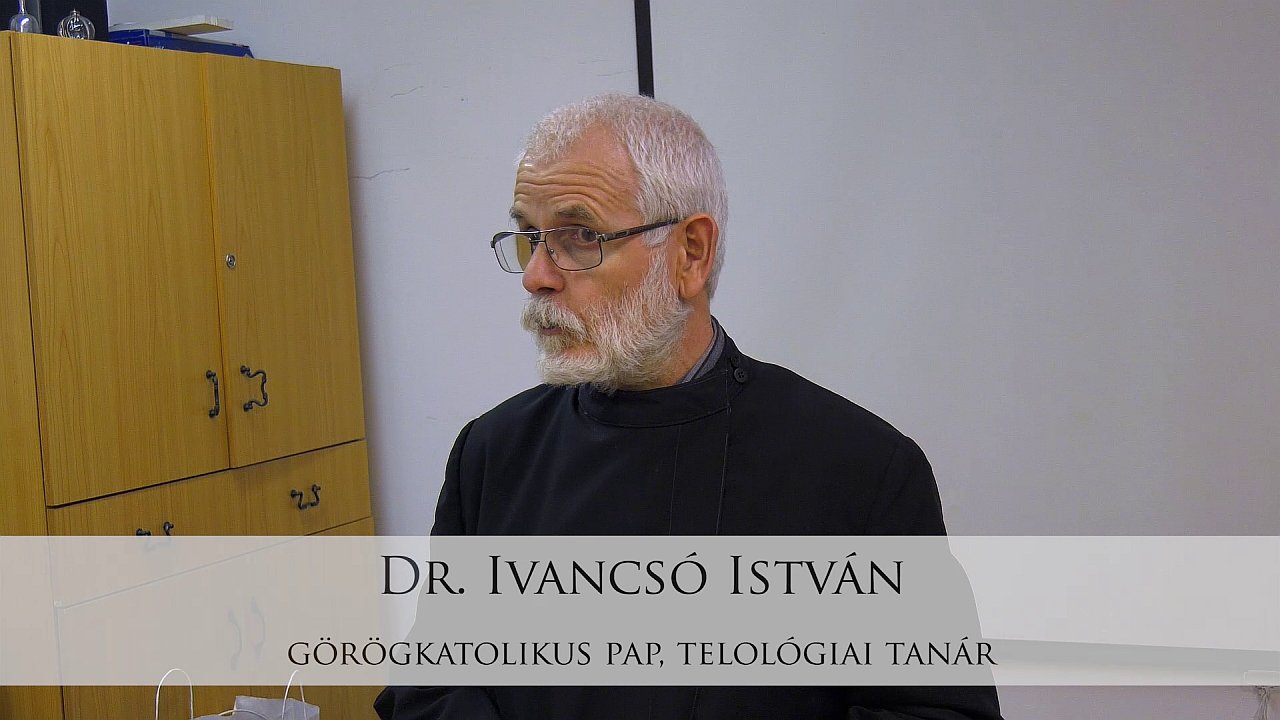 Dr. Ivancsó István görögkatolikus pap előadása a Szent Liturgiáról 2. rész